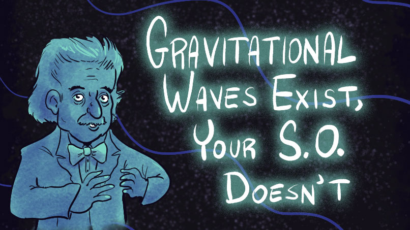 Science Confirms the Existence of Gravitational Waves but Still Can't Explain Why We Don't Have an SO