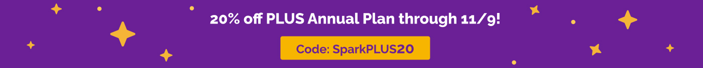 Use code SparkPLUS20 for 20% off through 11/9!