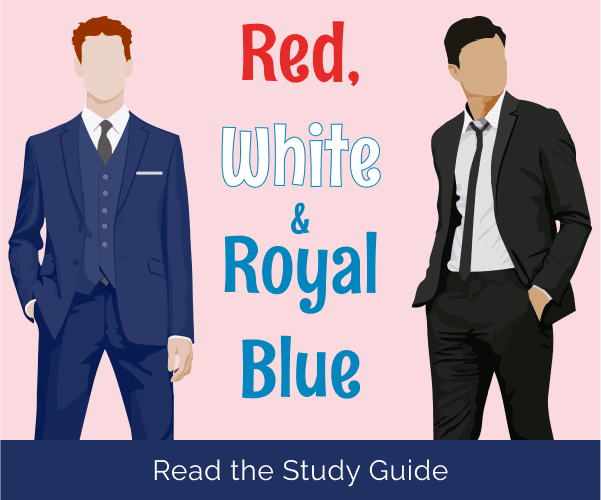 Study Guide: Red, White, and Royal Blue