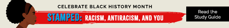 Black History Month: Stamped: Racism, Antiracism, and You