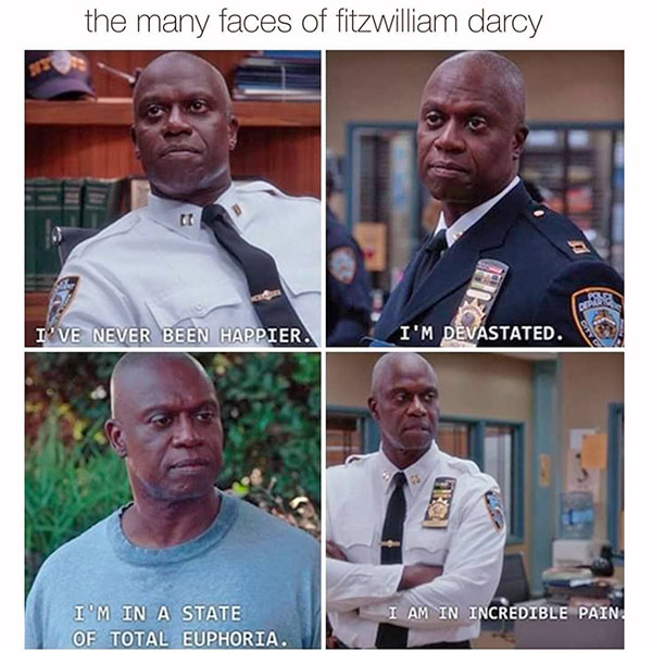 Pride and Prejudice Brooklyn 99 The many faces of Fitzwilliam Darcy ...